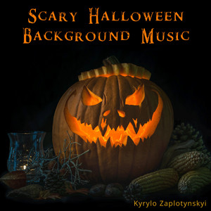 Kyrylo Zaplotynskyi — Scary Halloween Background Music