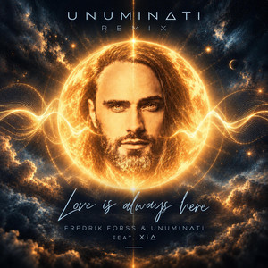 Love is Always Here - UNUMINATI Remix Deep House by Fredrik Forss, UNUMINATI