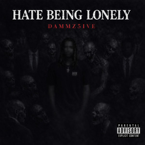 Hate Being Lonely by DammZ5ive
