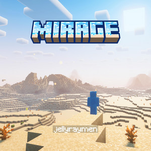 Mirage by Jellyraymen