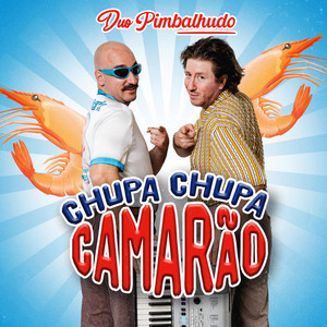 Chupa Chupa Camarão