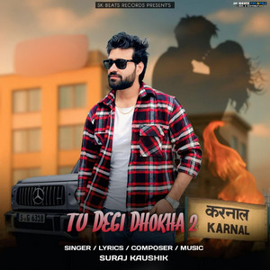 Tu Degi Dhokha 2 by Suraj Kaushik