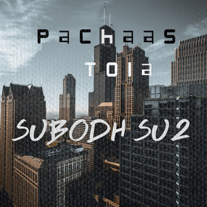 Subodh Su2 - Pachaas Tola