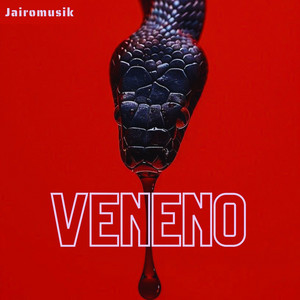 Veneno by Jairomusik
