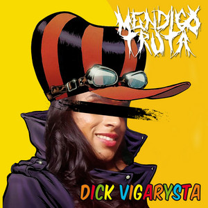 Dick Vigarysta by Mendigo Truta