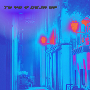 Tu Yo Y Deja Up by Asam Flok