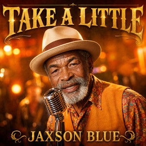 Take a Little by Jaxson Blue