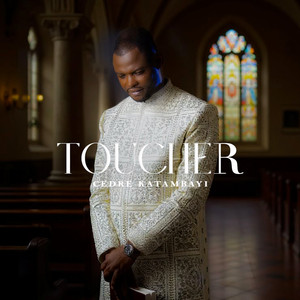TOUCHER by Cèdre Katambayi