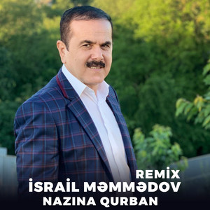 İsrail Memmedov - Nazına Qurban (Remix)