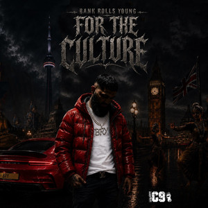 For The Culture by Bank Rolls Young, IC 9nerz
