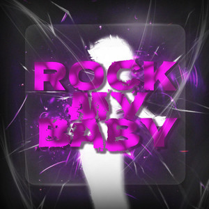 ROCK MY BABY by DJ Kreski Dwie