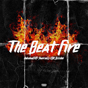 The Beat Fire by unknwn303, EBK BCKDOE, swervo2x