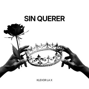SIN QUERER by Klevor la x