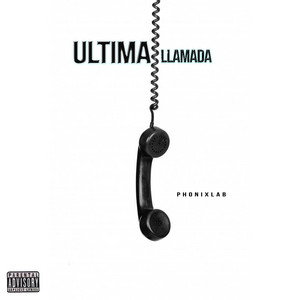 ultima llamada by Phonix Lab