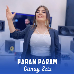 Günay Eziz - Param Param
