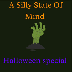 A Silly State Of Mind - A Silly State of Mind (Halloween special)