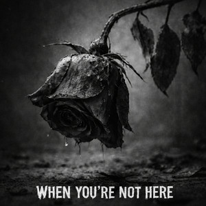 When you're not here! by Xdeath