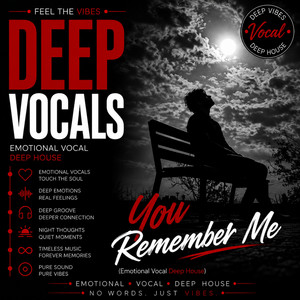 You Remember Me by Deepvocals