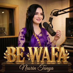 Be Wafa by Nasrin Tanya