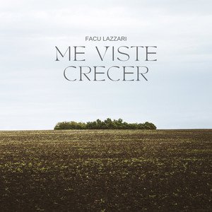 me viste crecer by Facu Lazzari