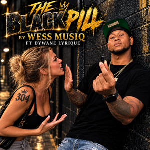 Black Pill - Remastered Version by Wess Musiq, Dywane Lyrique