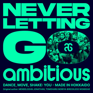NEVER LETTING GO - for ambitious by Ambitious