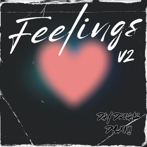 Feelings v2 by Day Dreamz, DYLXN!!