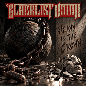 Heavy Is The Crown by Blacklist Union
