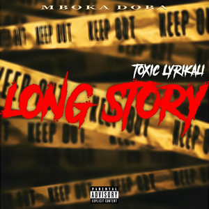 Toxic Lyrikali - Long story