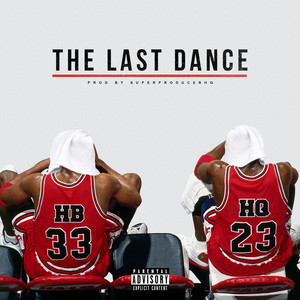 The Last Dance (feat. HBTheMufuckinDon)