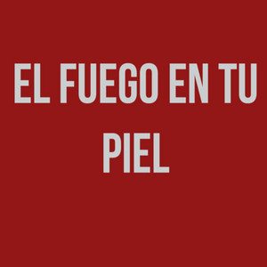 el fuego en tu piel by mortillo