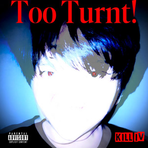 Upside Down by KILL IV, ENDOFTHEWxRLDD