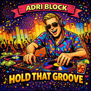 Hold That Groove by Adri Block