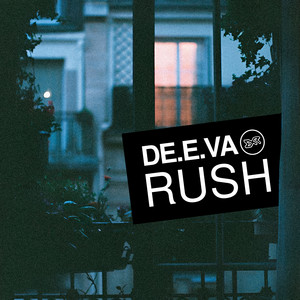 RUSH by De.E.vA