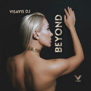 Beyond - Original Mix by VISAVIS DJ