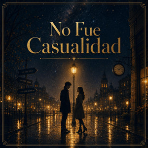 No Fue Casualidad by Nelsote21
