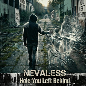 Hole You Left Behind by Nevaless