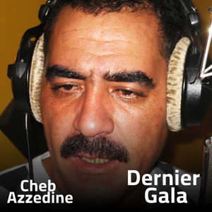 cheb azzedine - Dernier Gala
