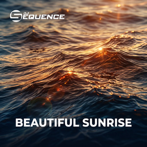 Beautiful Sunrise - Radio Edit by DJ Sequence