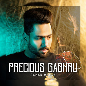 Precious Gabhru by Raman Mansa