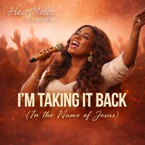 I’m Taking It Back (In the Name of Jesus) by HeartNotes by Leonise