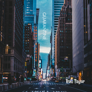 Quarantine by Roki Taylor