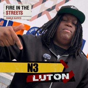 Fire in the Streets - N3 by N3, Charlie Sloth, Fire In The Streets