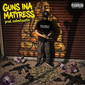 Guns Ina Mattress - Prod By NoLimitAustin by flokdhunnidk