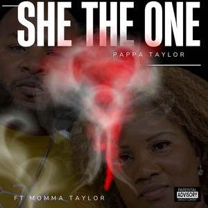 PAPPA TAYLOR - She the One (feat. Momma Taylor)