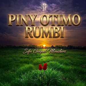 Sifu Gospel Ministers - Piny Otimo Rumbii
