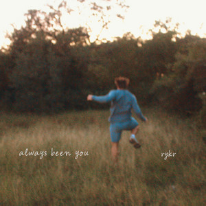 always been you by rykr