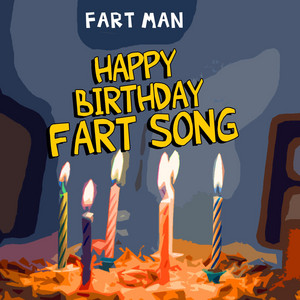 Happy Birthday Fart Song by Fart Man
