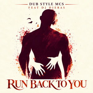 Run Back to You by Dub Style Mcs, DJ Dieras