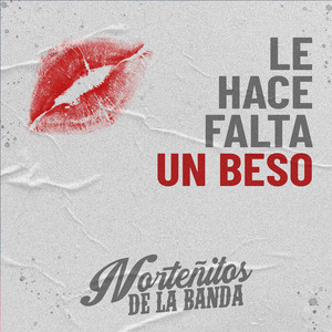 Le Hace Falta Un Beso